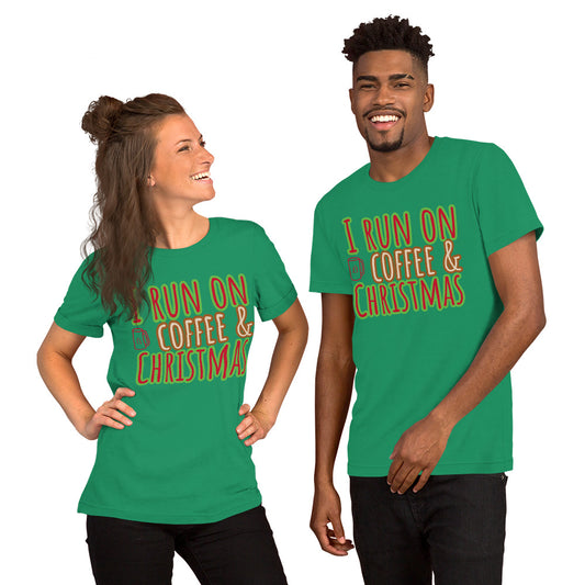 I Run On Coffee & Christmas, Unisex T-shirt